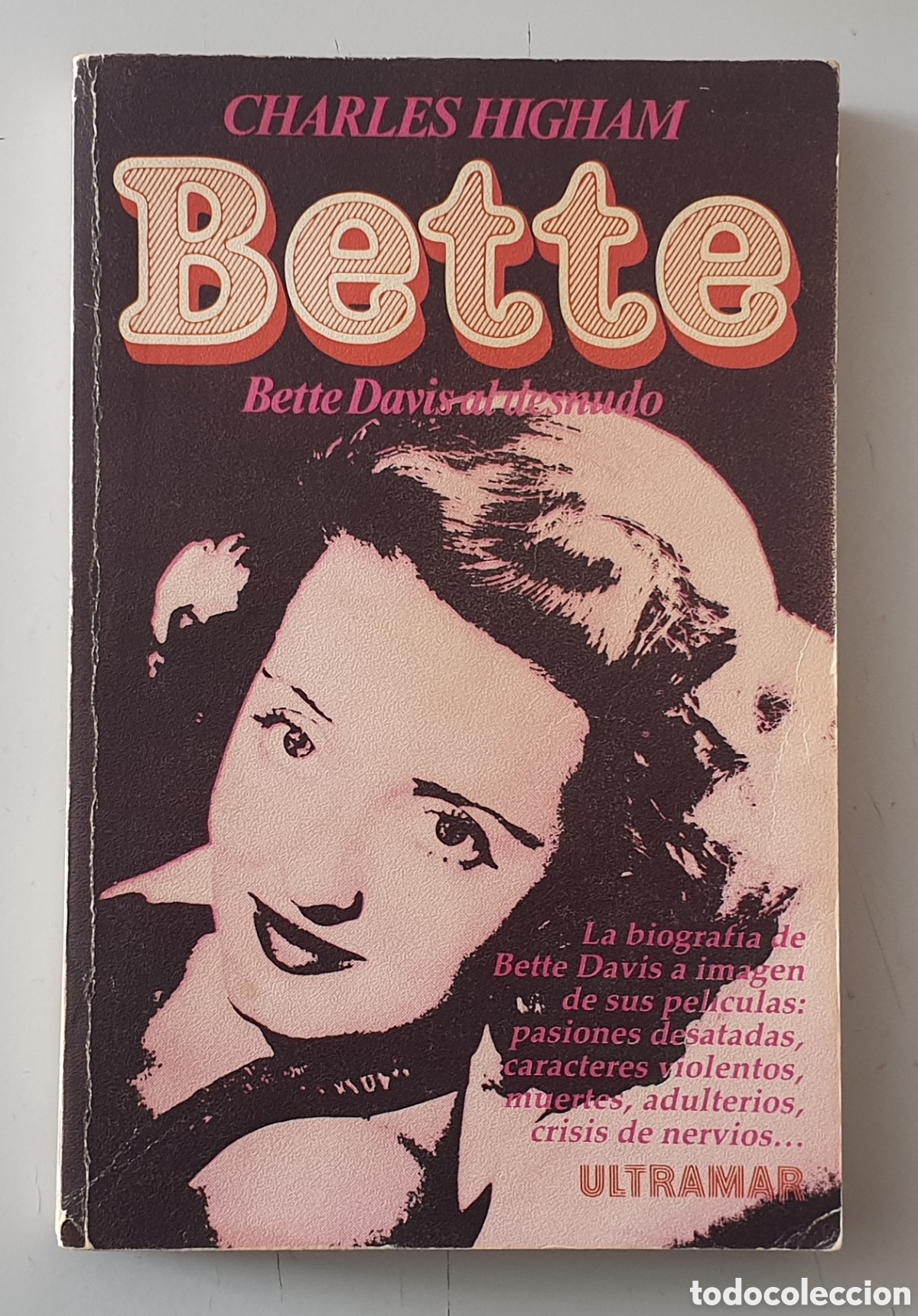 Libros de segunda mano: LIBRO BETTE DAVIS AL DESNUDO (Ultramar Editores, 1982) 1&deg; EDICION - Foto 1