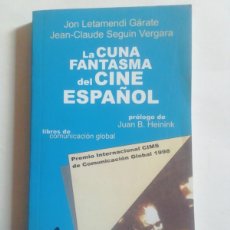 Libros de segunda mano: LA CUNA FANTASMA DEL CINE ESPAÑOL. J. LETAMENDI. JEAN-CLAUDE SEGUIN