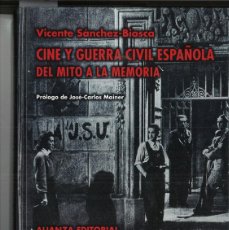 Libros de segunda mano: CINE Y GUERRA CIVIL ESPAÑOLA. DEL MITO A LA MEMORIA. VICENTE SANCHEZ-BIOSCA