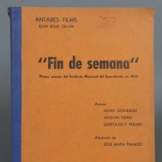 Libros de segunda mano: GUION DE CINE. FIN DE SEMANA. PREMIO SINDICATO NACIONAL ESPECTACULO 1960. PEDRO LAZAGA