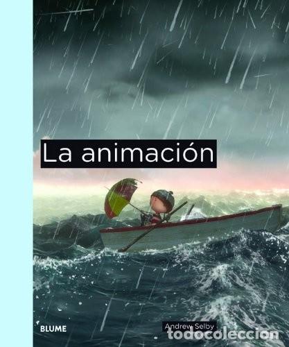 Libros de segunda mano: LA ANIMACI&Oacute;N - ANDREW SELBY - Foto 1
