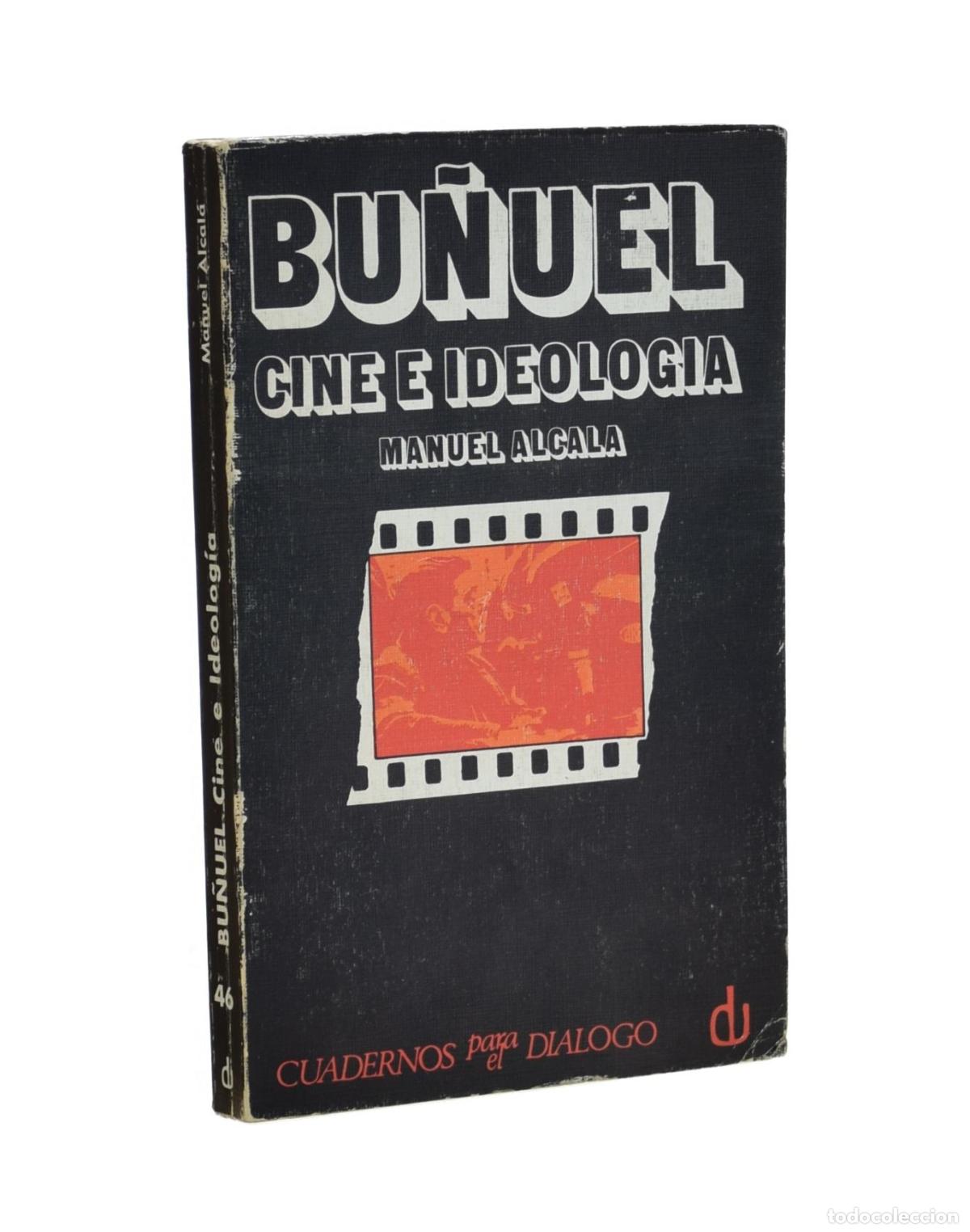 Libros de segunda mano: BU&Ntilde;UEL (CINE E IDEOLOG&Iacute;A) - ALCAL&Aacute;, Manuel - Foto 1