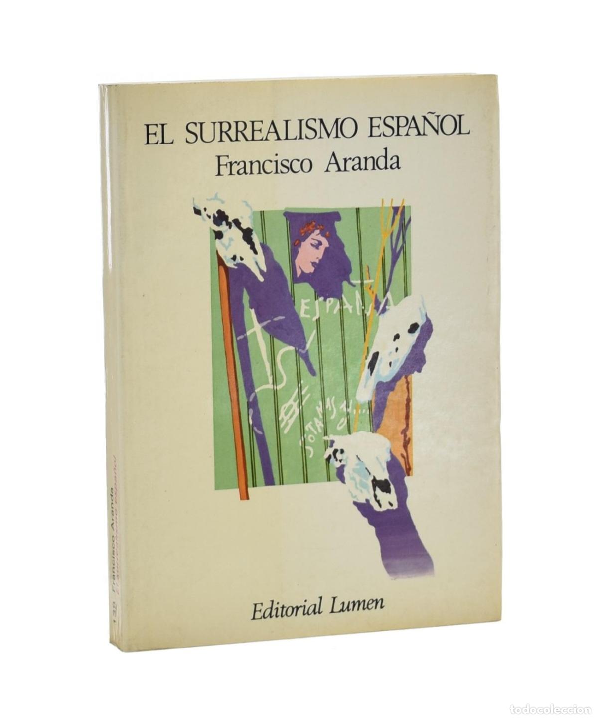 Libros de segunda mano: EL SURREALISMO ESPA&Ntilde;OL - ARANDA, Francisco - Foto 1