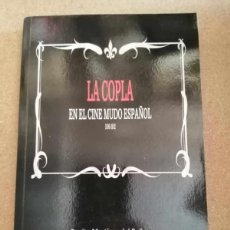 Libros de segunda mano: LA COPLA EN EL CINE MUDO ESPAÑOL (1896 - 1932) BENITO MARTINEZ DEL BAÑO