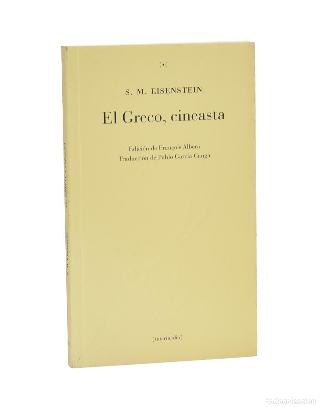 Libros de segunda mano: EL GRECO, CINEASTA - EISENSTEIN, S. M. - Foto 1