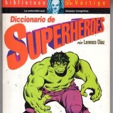 Libros de segunda mano: DICCIONARIO DE SUPERHEROES 2ª EDICION (LORENZO DIAZ) BIB. DR. VERTIGO Nº 3 - GLENAT - OFM15