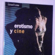 Libros de segunda mano: EROTISMO Y CINE / GÉRARD LENNE / ED. ALCOEXPORT EN MADRID 1998