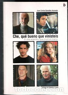 Libros de segunda mano: Che, qu&eacute; bueno que viniste, Juan Carlos Gonz&aacute;lez Acevedo