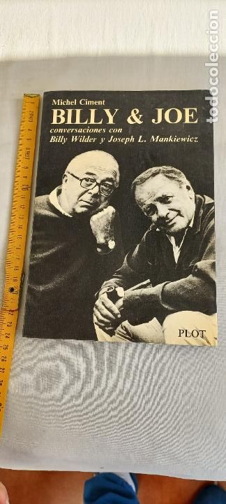 Libros de segunda mano: BILLY & JOE. MICHEL CIMENT. CONVERSACIONES CON BILLY WILDER Y jOSEPH L. MANKIEWICZ. PLOT 1998 - Foto 1
