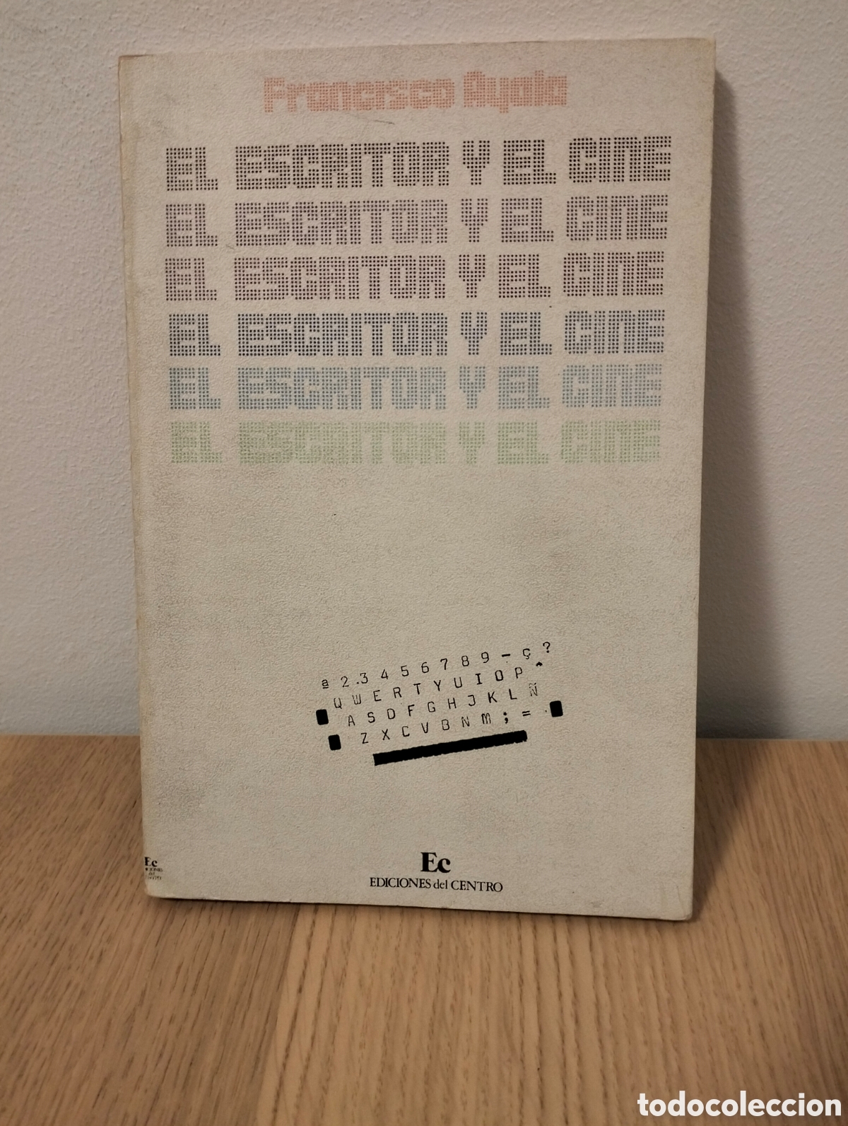 Libros de segunda mano: Francisco Ayala - el escritor y el cine - ediciones del centro 1975 - Foto 1