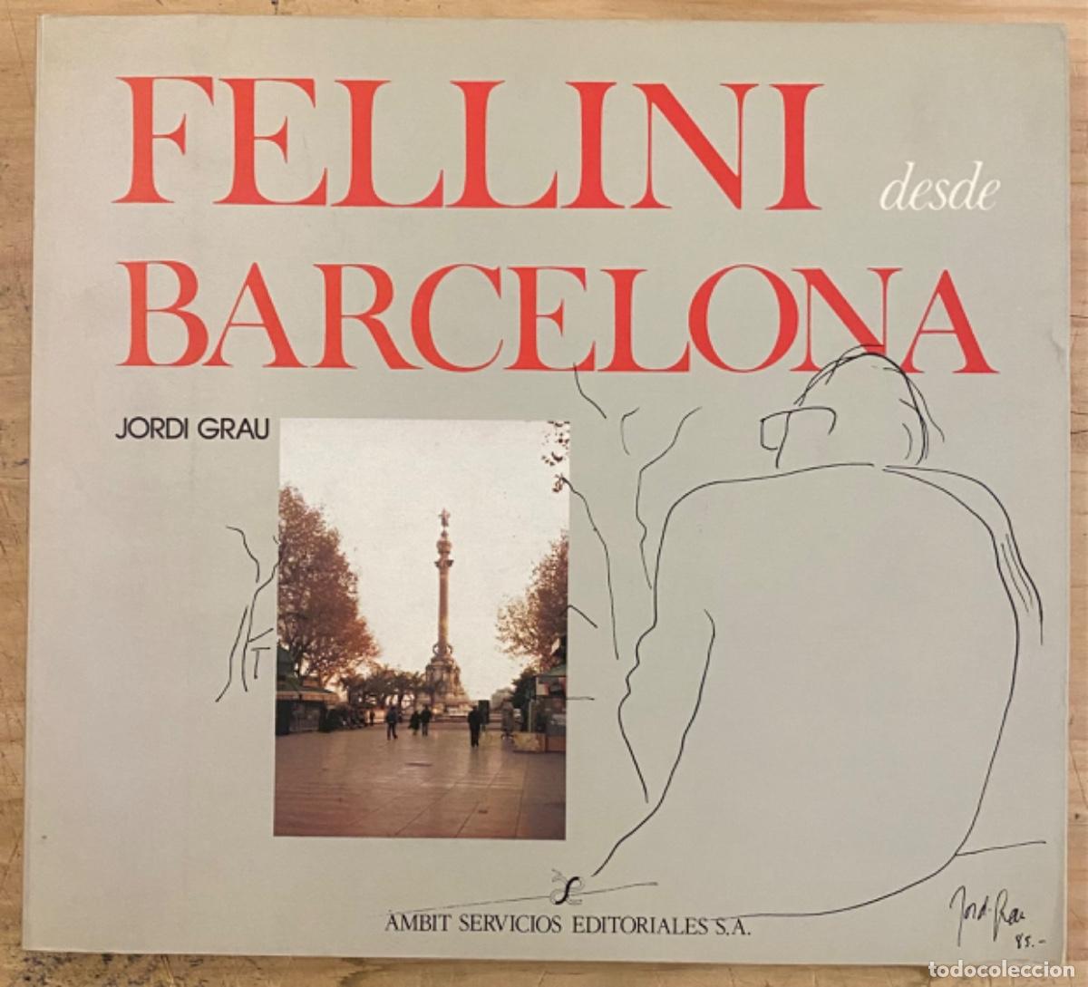 Libros de segunda mano: Jordi Grau. Fellini desde Barcelona - Foto 1
