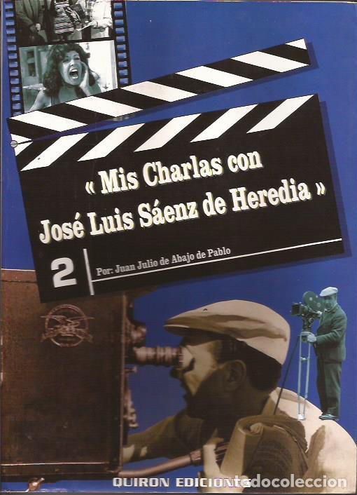 Libros de segunda mano: LIBRO DE CINE MIS CHARLAS CON JOSE LUIS SAENZ DE HEREDIA - Foto 1