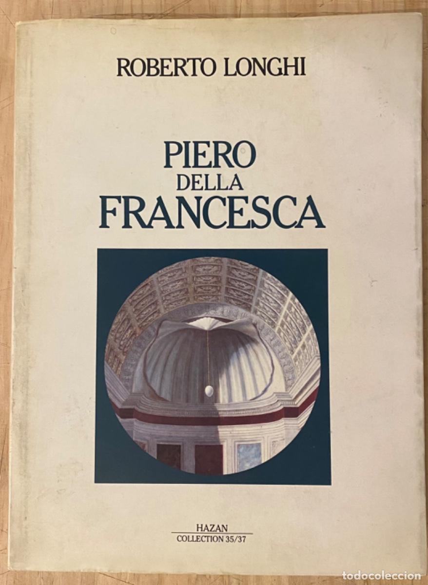 Libros de segunda mano: Roberto Longhi. Piero della Francesca (Ed. francesa) - Foto 1
