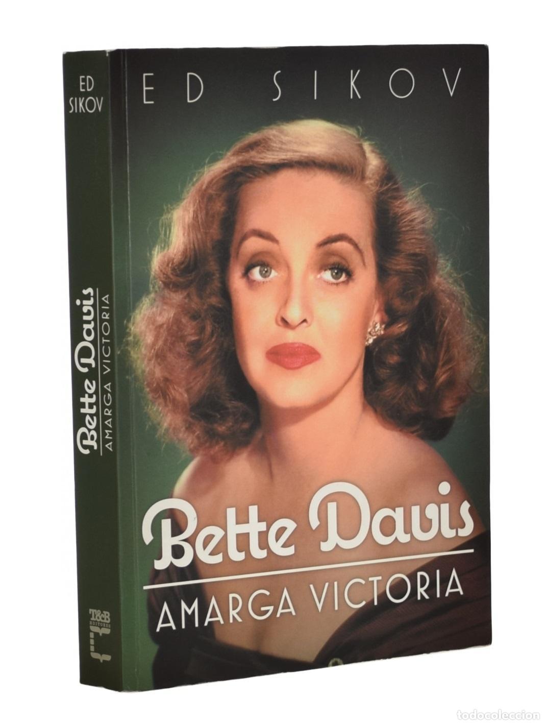 Libros de segunda mano: BETTE DAVIS. AMARGA VICTORIA - SIKOV, Ed - Foto 1