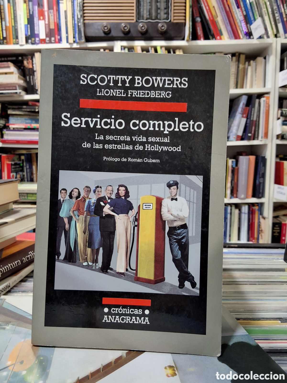 Second hand books: SERVICIO COMPLETO - LA SECRETA VIDA SEXUAL DE LAS ESTRELLAS DE HOLLYWOOD - SCOTTY BOWERS