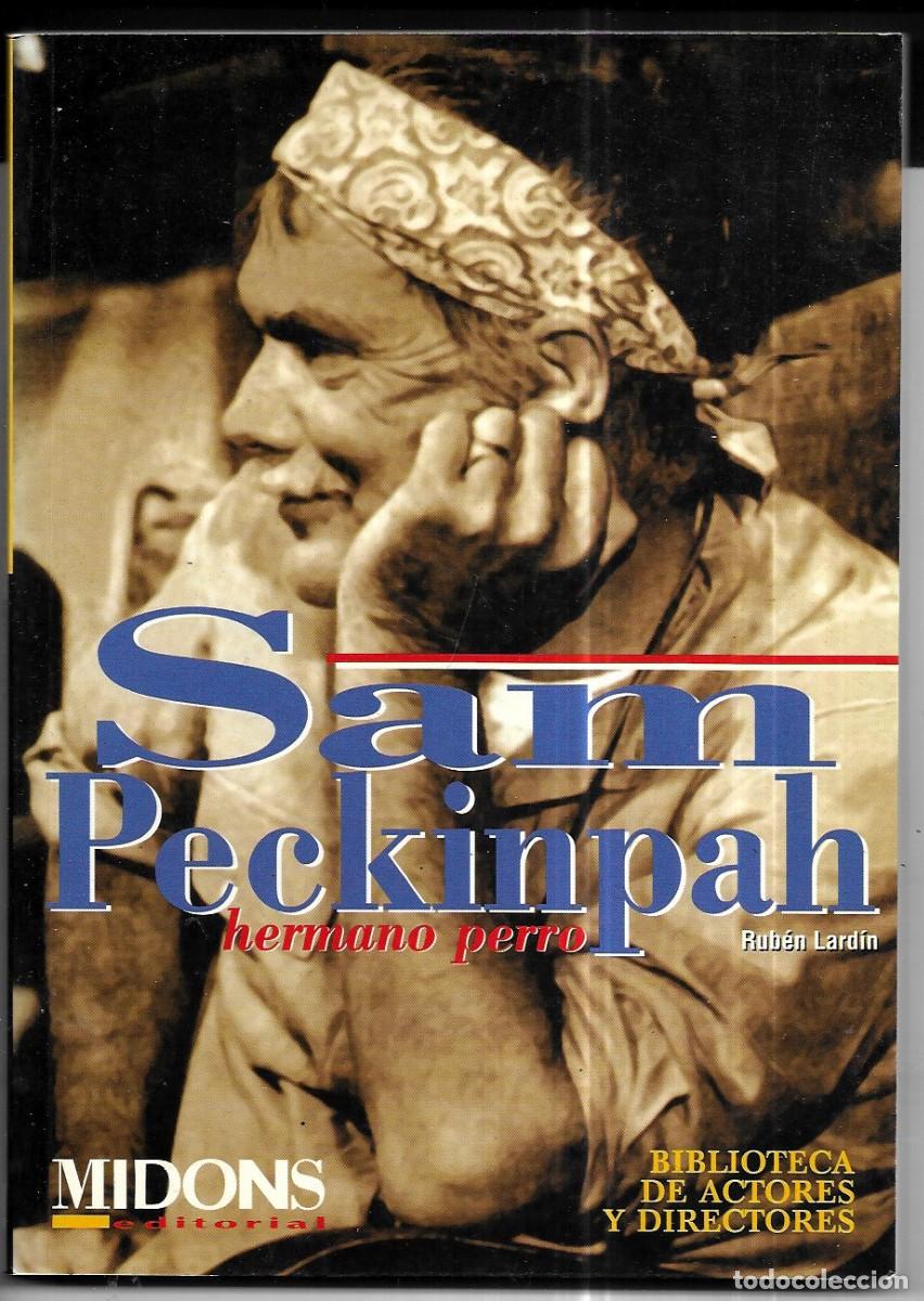 Libros de segunda mano: Rub&eacute;n Lard&iacute;n . Sam Peckinpah. Hermano perro - Foto 1
