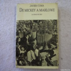 Libros de segunda mano: DE MICKEY A MARLOWE. LA EDAD DE ORO - JAVIER COMA - EDICIONES PENÍNSULA - 1987 - 1.ª EDICIÓN