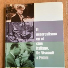 Libros de segunda mano: EL NEORREALISMO EN EL CINE ITALIANO DE VISCONTI A FELLINI, MARCOS RIPALDA