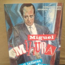 Libros de segunda mano: LIBRO MIGUEL MIHURA EN EL INFIERNO DEL CINE-FERNANDO LARA, EDUARDO RODRIGUEZ-VALLADOLID 1990