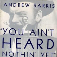 Libros de segunda mano: YOU AIN'T HEARD NOTHIN' YET. THE AMERICAN TALKING FILM. HISTORY AND MEMORY, 1927-1949. - SARRIS, AND