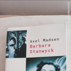 Libros de segunda mano: AXEL MADSEN: BARBARA STANWYCK. ED. LAERTES/ KAPLAN, 1996