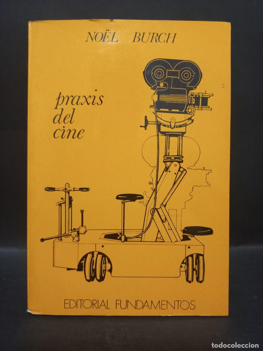 Libros de segunda mano: NO&Euml;L BURCH - PRAXIS DEL CINE - 1970 - Foto 1