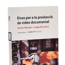 Libros de segunda mano: EINES PER A LA PRODUCCIÓ DE VÍDEO DOCUMENTAL - MARZAL, XAVIER / GIL, LONGI (EDS.)