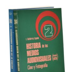Libros de segunda mano: HISTORIA DE LOS MEDIOS AUDIOVISUALES, 1. 1838-1926 / 2. DESDE 1926. CINE Y FOTOGRAFÍA - GUTIÉRREZ ES