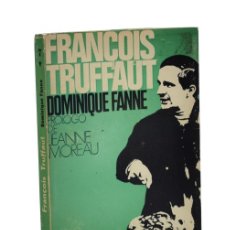 Libros de segunda mano: FRANÇOIS TRUFFAUT - FANNE, DOMINIQUE