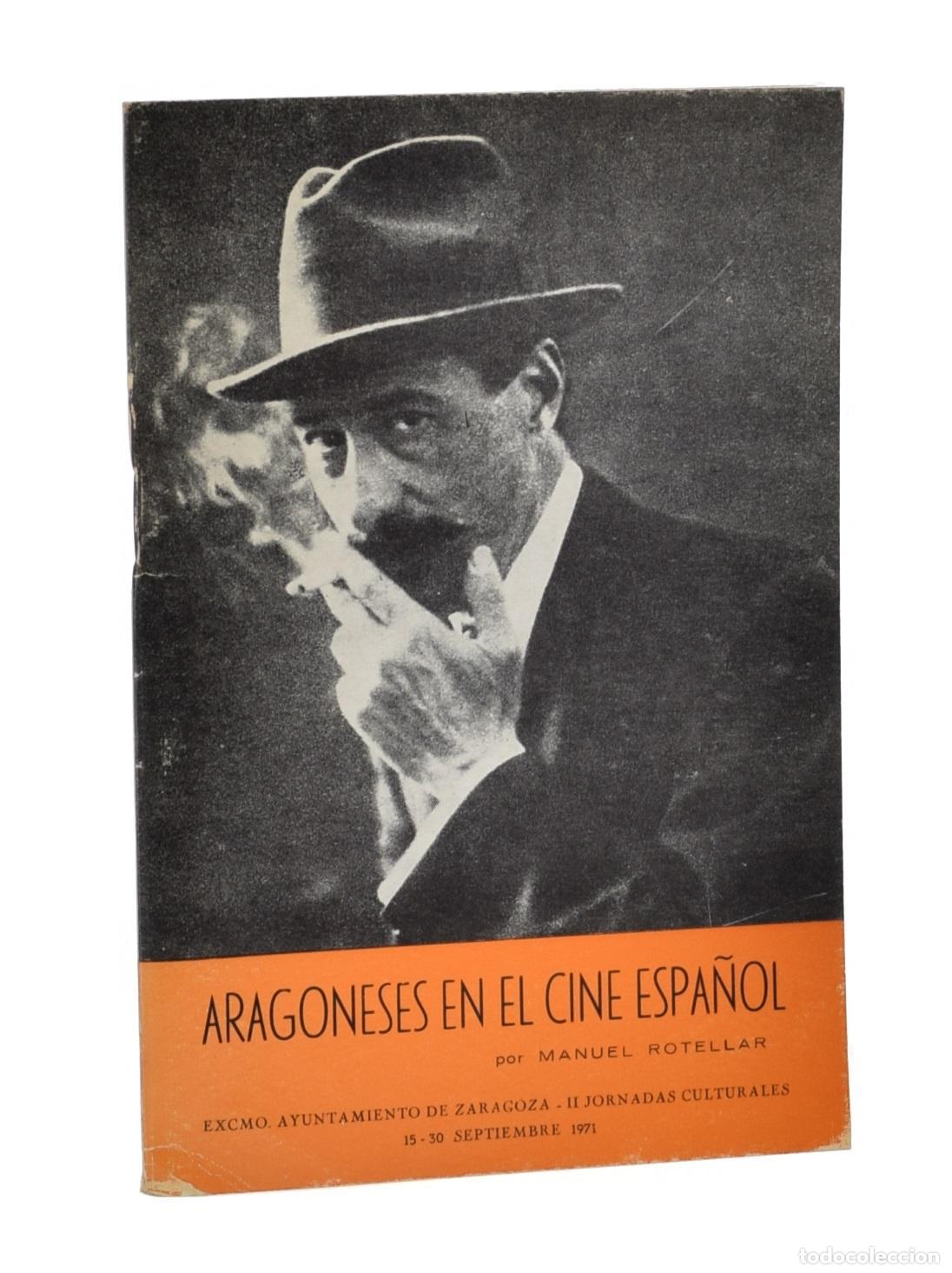 Libros de segunda mano: ARAGONESES EN EL CINE ESPA&Ntilde;OL - ROTELLAR, Manuel - Foto 1