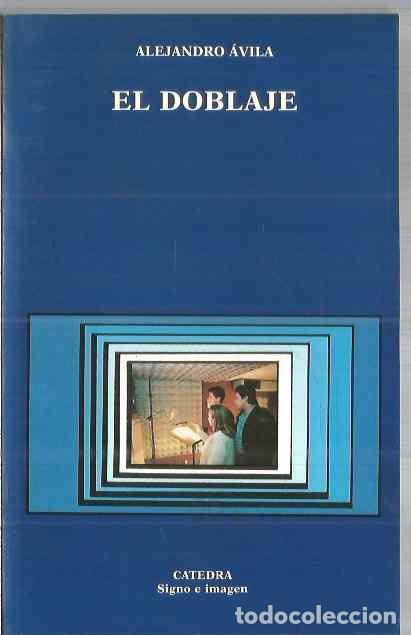 Libros de segunda mano: ALEJANDRO AVILA. EL DOBLAJE. CATEDRA. - Foto 1