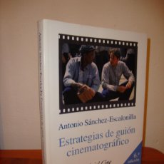 Libros de segunda mano: ESTRATEGIAS DE GUIÓN CINEMATOGRÁFICO - ANTONIO SÁNCHEZ-ESCALONILLA - ARIEL, MUY BUEN ESTADO