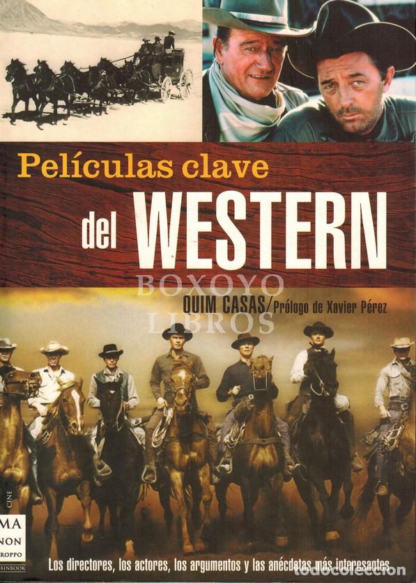 Libros de segunda mano: CASAS, Quim. Pel&iacute;culas clave del Western. - Foto 1