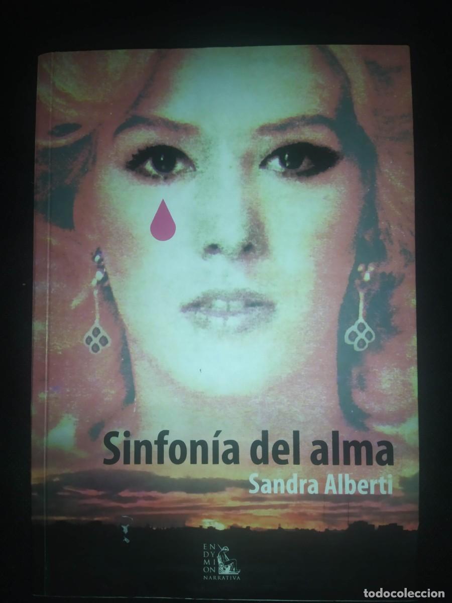 Libros de segunda mano: SINFON&Iacute;A DEL ALMA - SANDRA ALBERTI - Foto 1