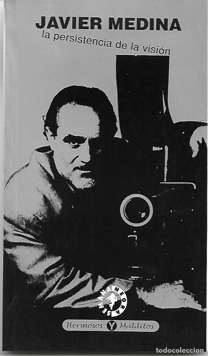 Libros de segunda mano: JAVIER MEDINA. LA PERSISTENCIA DE LA VISION. - Foto 1