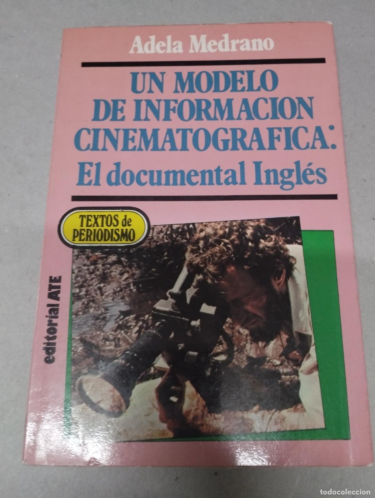 Libri di seconda mano: UN MODELO DE INFORMACI&Oacute;N CINEMATOGR&Aacute;FICA: EL DOCUMENTAL INGL&Eacute;S