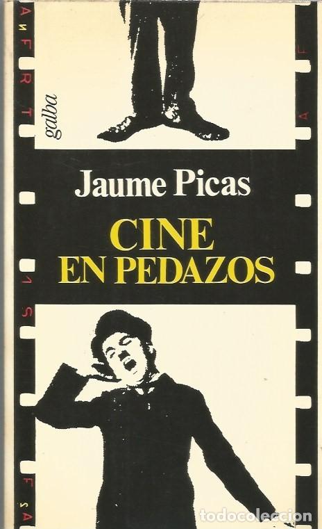 Libros de segunda mano: CINE EN PEDAZOS - JAUME PICAS - Foto 1
