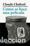 Libros de segunda mano: C&Oacute;MO SE HACE UNA PEL&Iacute;CULA - CHABROL, CLAUDE - Foto 1