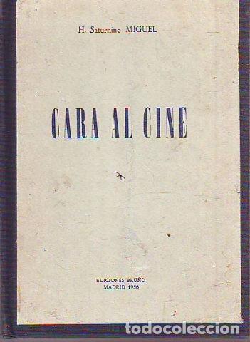 Libros de segunda mano: CARA AL CINE. - MIGUEL Saturnino H. - Foto 1