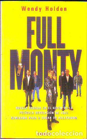 Libros de segunda mano: FULL MONTY. - HOLDEN Wendy. - Foto 1