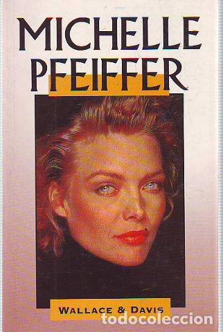 Libros de segunda mano: MICHELLE PFEIFFER. - WALACE & DAVIS. - Foto 1