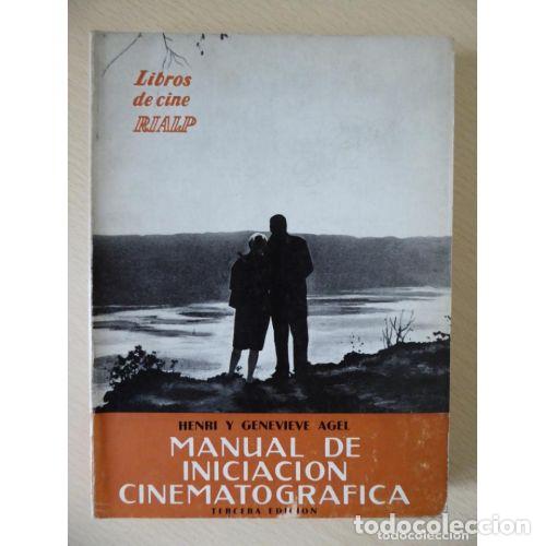 Libri di seconda mano: Manual de Iniciaci&oacute;n Cinematogr&aacute;fica - Henri y Genevieve Agel - Editorial Sin Especificar