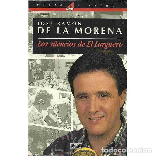 Libri di seconda mano: Silencios del Larguero - Jose Ramon de la Morena - Aguilar-el Pais - Visto y Le&iacute;do