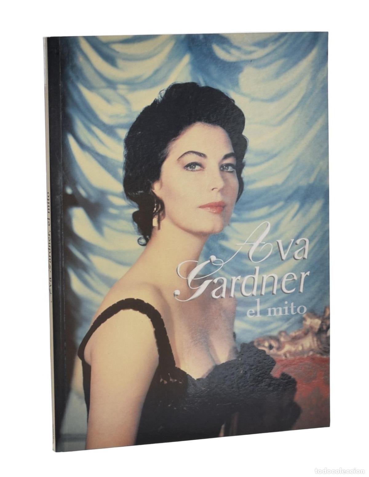 Libros de segunda mano: AVA GARDNER: EL MITO - HERN&Aacute;N, Luis Miguel / ADELLAC, Ignacio - Foto 1