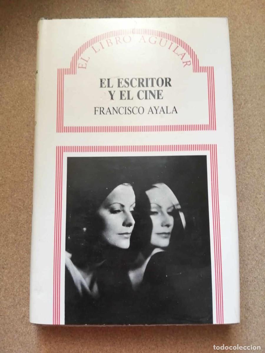 Libros de segunda mano: EL ESCRITOR Y EL CINE (FRANCISCO AYALA) - Foto 1
