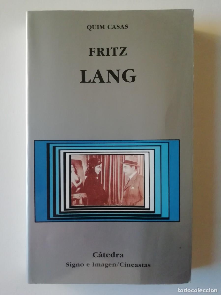 Libros de segunda mano: FRITZ LANG - QUIM CASAS - ED. C&Aacute;TEDRA 1998 - Foto 1