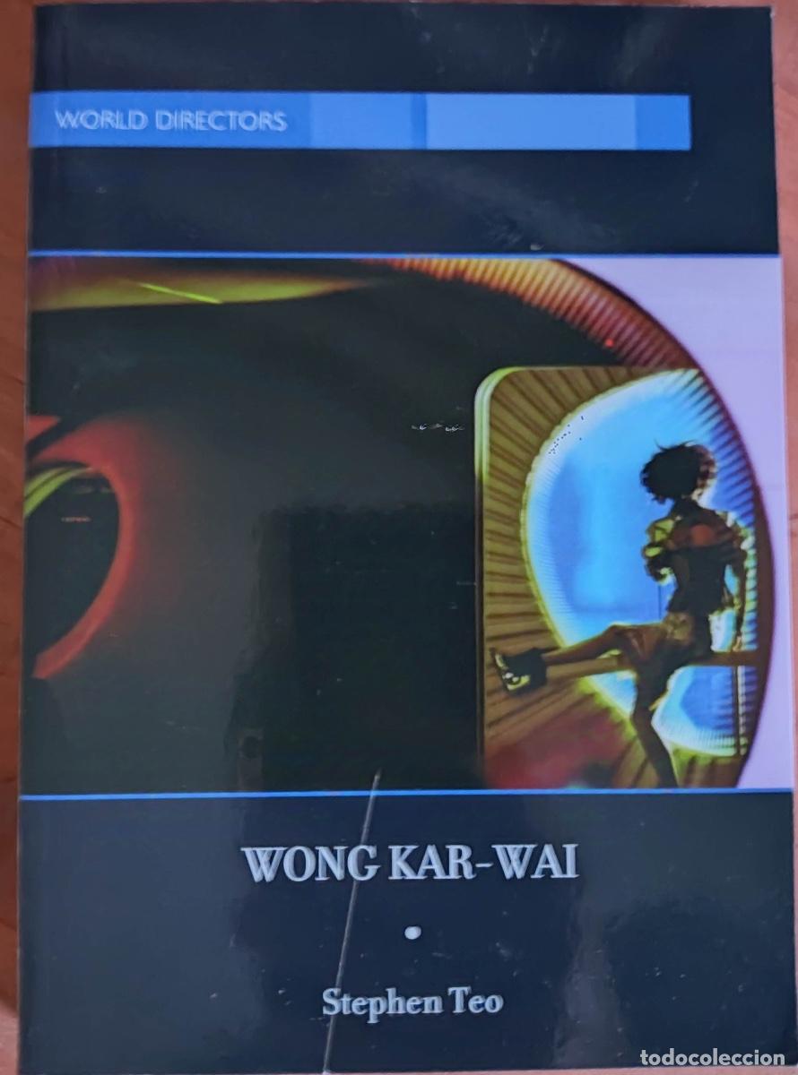 Libros de segunda mano: WONG KAR-WAI - Stephen Teo, 2005. - Foto 1