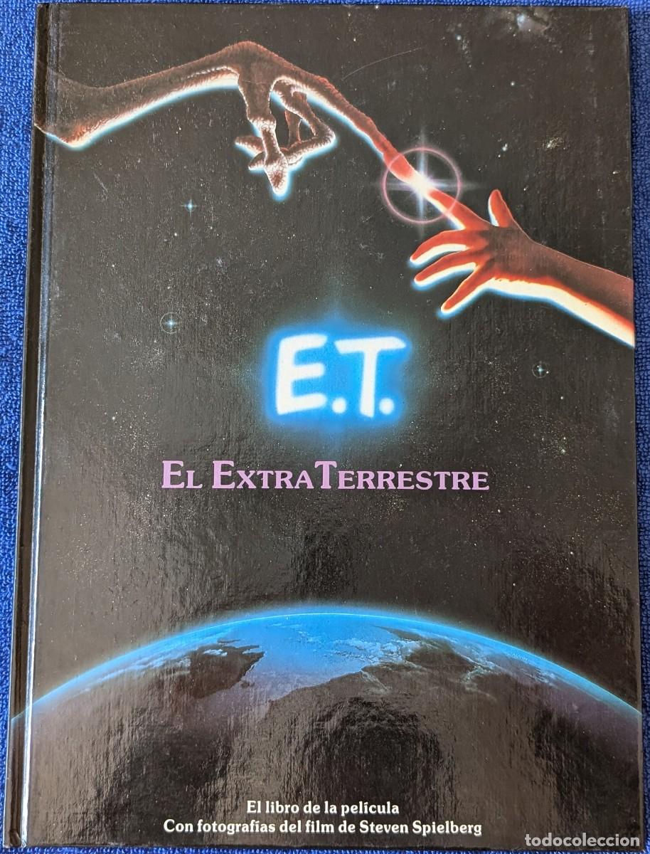 Libros de segunda mano: ET - Libro oficial de la pel&iacute;cula - Cebra Ediciones - 1&ordf; edici&oacute;n (1982) - Foto 1