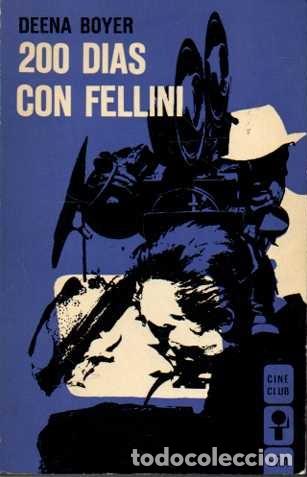 Libros de segunda mano: 200 DIAS CON FELLINI. - BOYER, Deena. - Foto 1