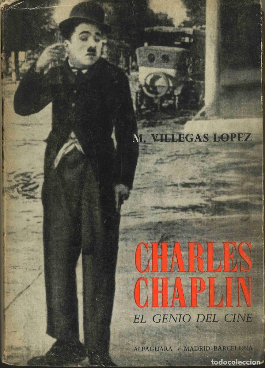 Libros de segunda mano: Charles Chaplin. El genio del cine. M.Villegas L&oacute;pez. 1966 - Foto 1